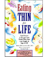 Eating Thin for Life: Food Secrets & Recipes from People Who Have Lost Weight & Kept It Off : Anne Fletcher : ISBN 1576300625