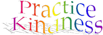 Practice
Kindness